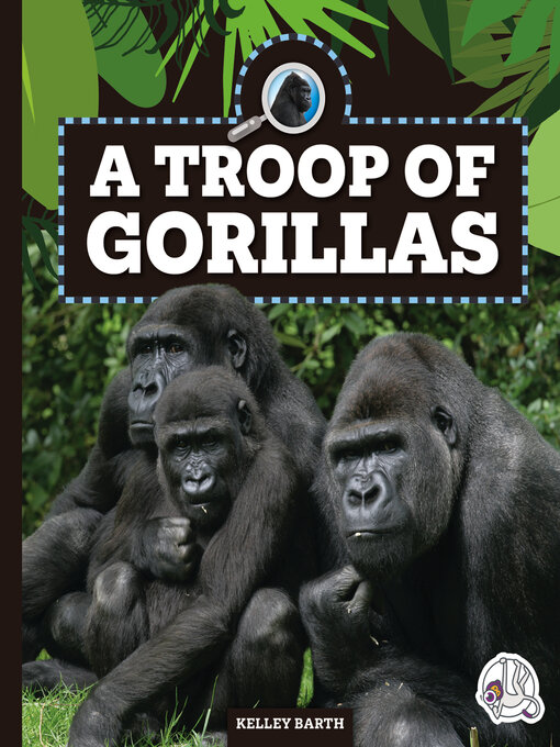 Title details for A Troop of Gorillas by Kelley Barth - Available